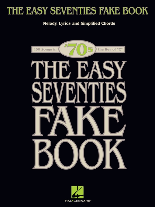 Détails du titre pour The Easy Seventies Fake Book (Songbook) par Hal Leonard Corp. - Disponible